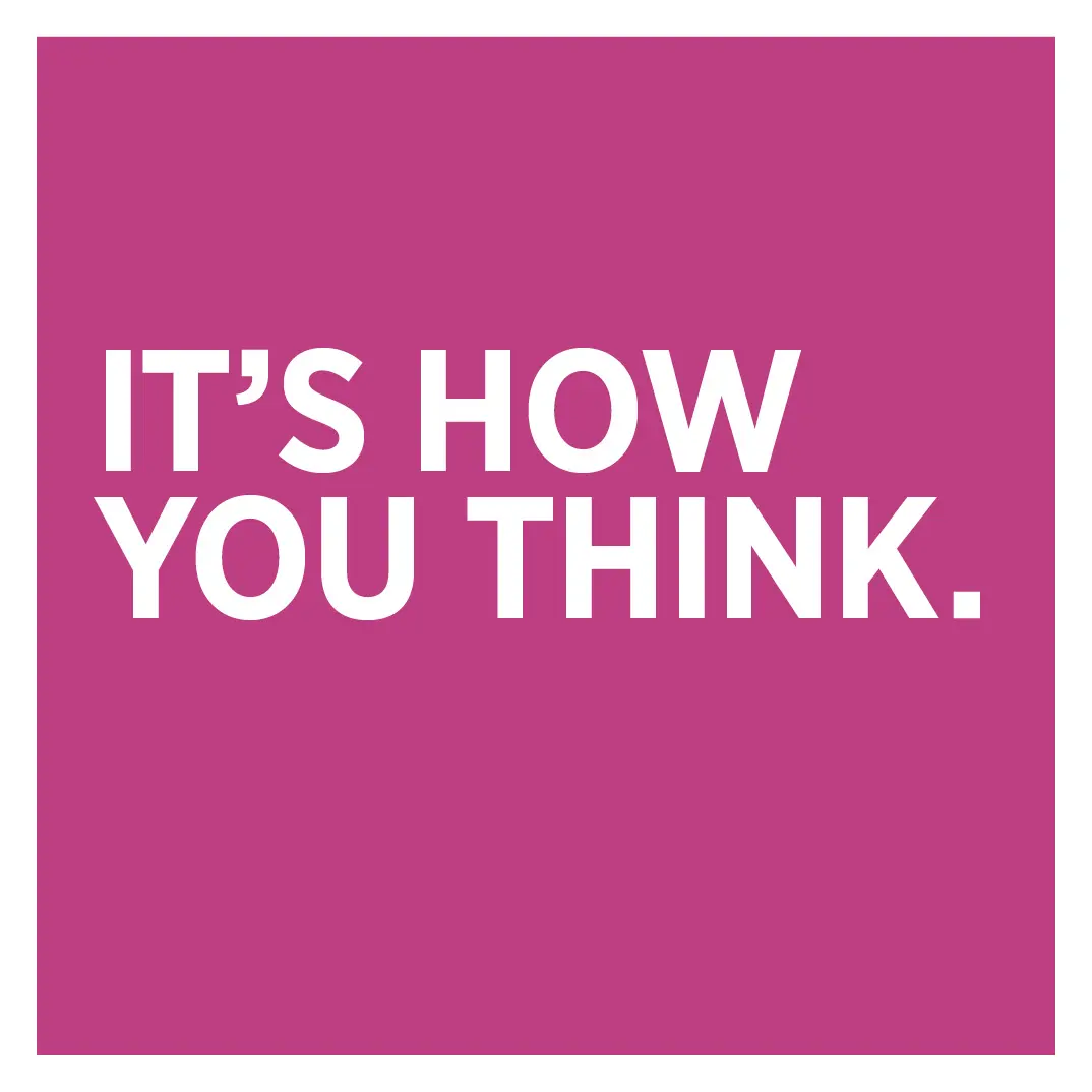 It´s how you think